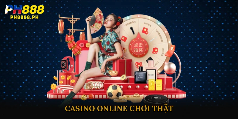 Casino online chơi thật