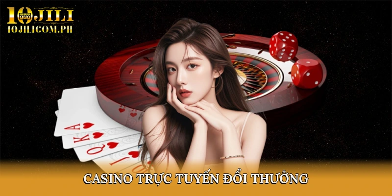 casino trực tuyến đổi thưởng