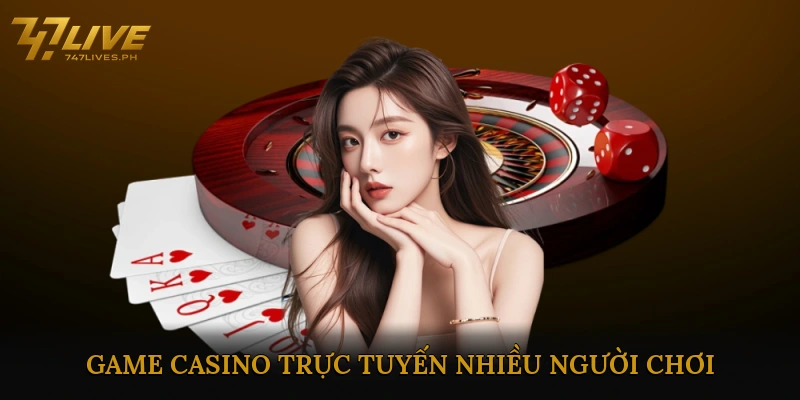 game casino trực tuyến nhiều người chơi