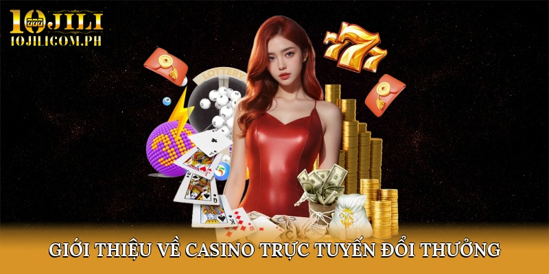 Casino trực tuyến đổi thưởng hấp dẫn