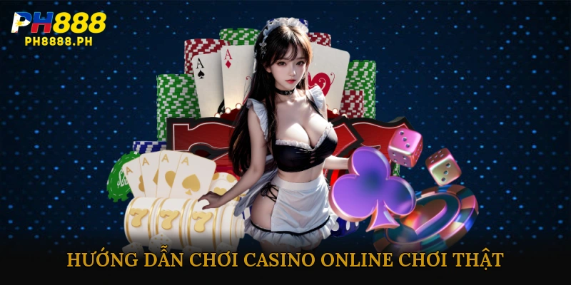 Casino online chơi thật
