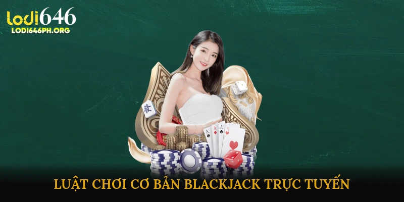 Blackjack trực tuyến uy tín