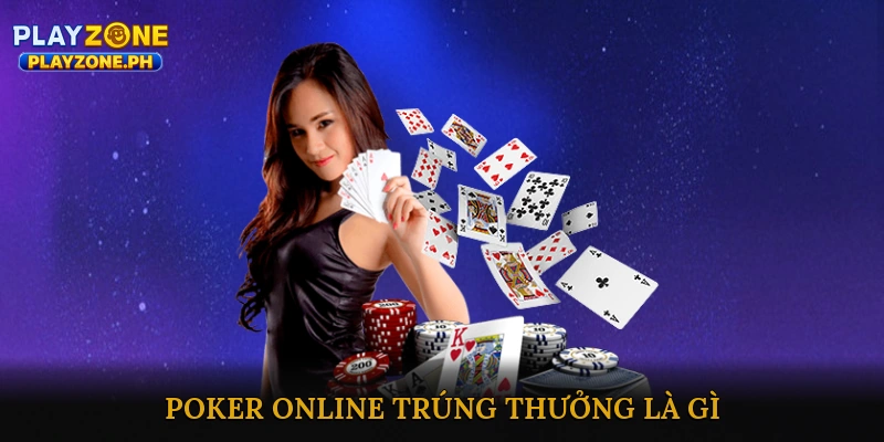 Poker online trúng thưởng
