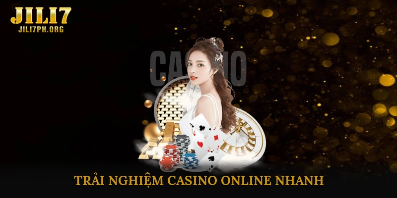 Trải nghiệm casino online nhanh