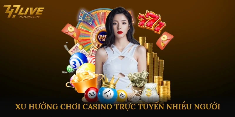 Game casino trực tuyến nhiều người chơi