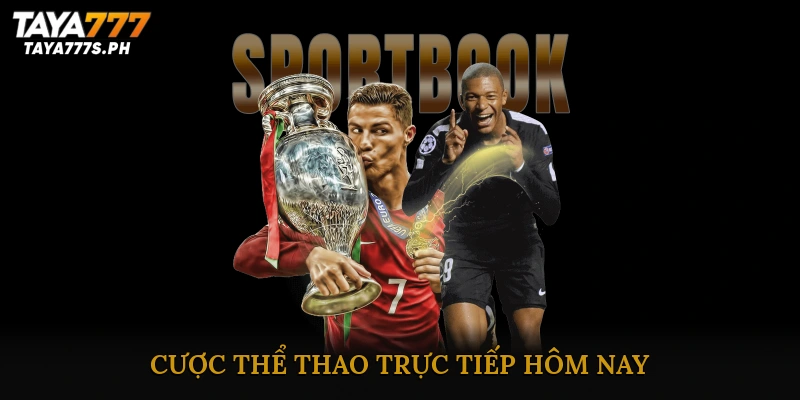 Cược thể thao trực tiếp hôm nay