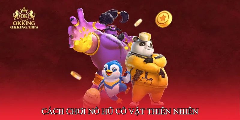 Nổ Hũ Cổ Vật Thiên Nhiên