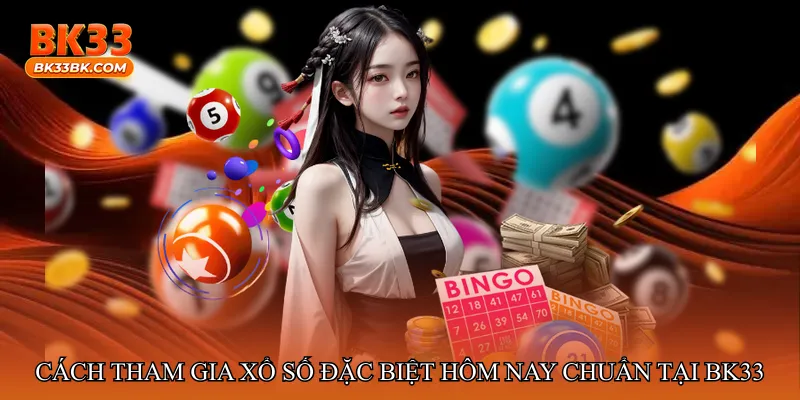 Xổ số đặc biệt hôm nay chuẩn