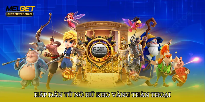 Nổ hũ kho vàng thần thoại