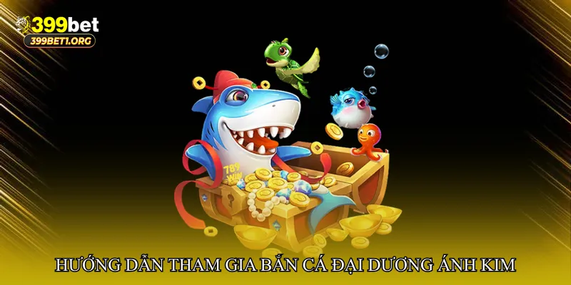 Bắn cá đại dương ánh kim