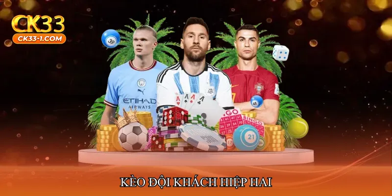 Kèo đội khách hiệp hai