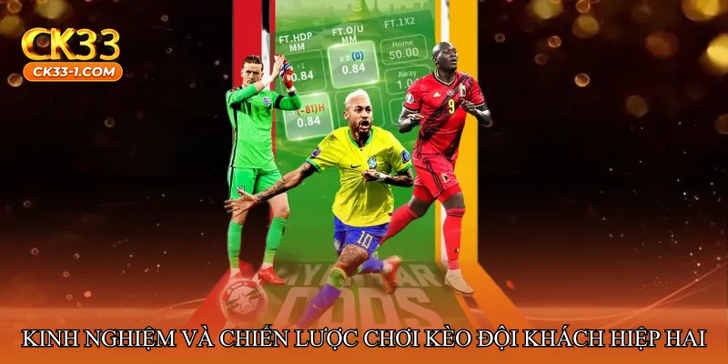 Kèo đội khách hiệp hai