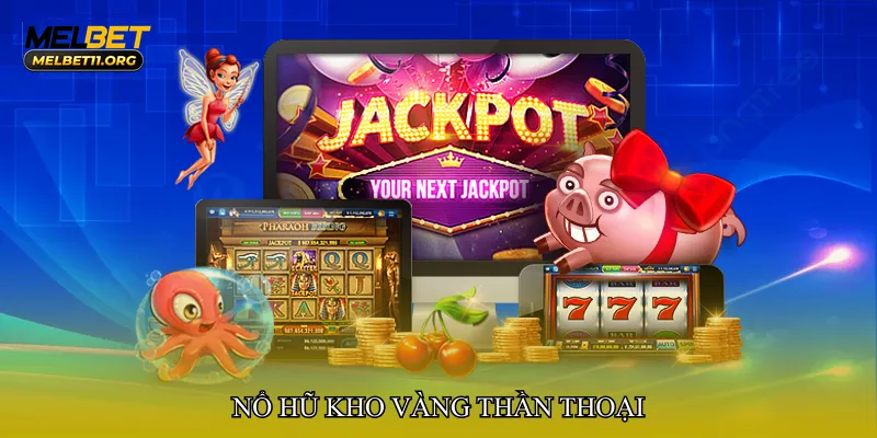 Nổ hũ kho vàng thần thoại