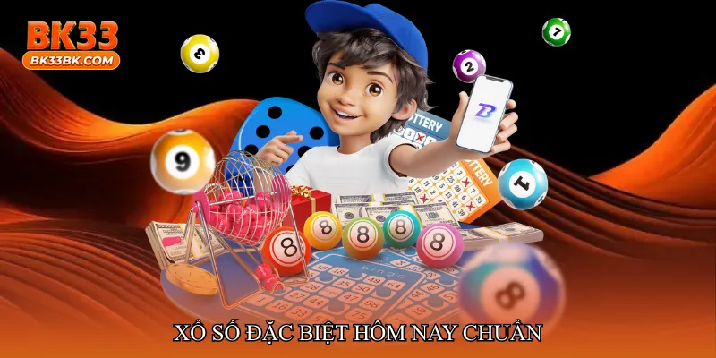 Xổ số đặc biệt hôm nay chuẩn